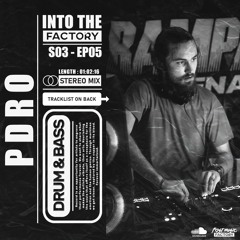 Into the Factory S03 E05 | PDRO