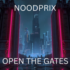 Noodprix - Open The Gates