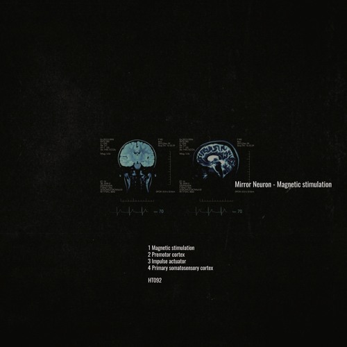 Mirror Neuron - Magnetic Stimulation (HT092) out !