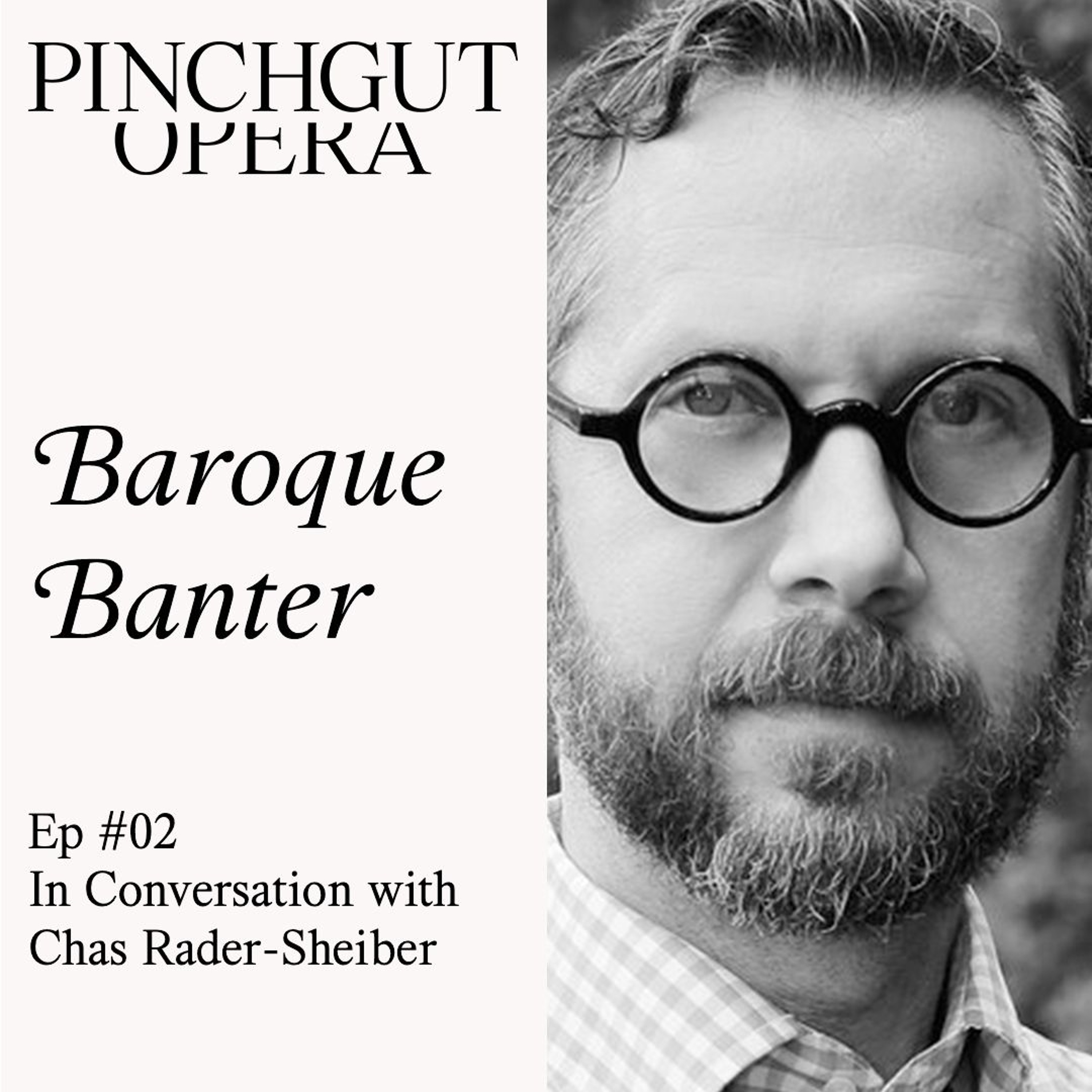 Baroque Banter: Episode 02 - Erin Helyard in conversation with Chas Rader-Shieber