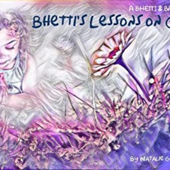Access EPUB 💜 Bhetti's Lessons on God by  Natalie Suresh  EPUB KINDLE PDF EBOOK
