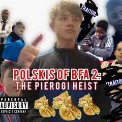 Polskis of BFA 2: The Pierogi Heist