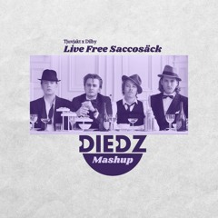 Tjuvjakt x Dilby - Live Free Saccosäck (Diedz Mashup)