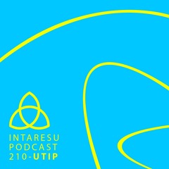 Intaresu Podcast 210 - Utip
