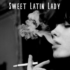 Sweet Latin Lady [original]