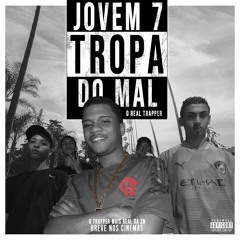 JOVEM7 212 - TROPA DO MAL ♪ (PROD ZAMA)