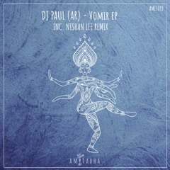 PAUL (AR) - Vomir (Nishan Lee Remix)[AMITABHA] [AMIT019]