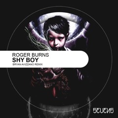 Shy Boy (Bryan Avizzano Remix) On Se7ens Label (Roger Burns)
