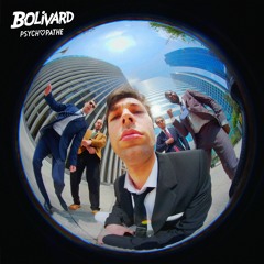 Bolivard - Psychopathe