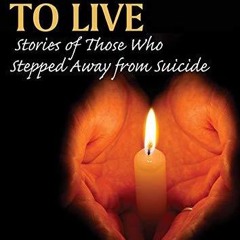 ✔ PDF ❤ FREE Choosing to Live: Stories of Those Who Stepped Away from