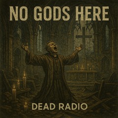 Chapter 5 - No Gods Here