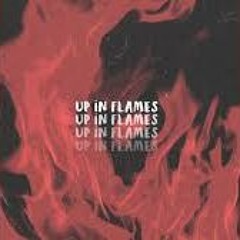Up in the Flames