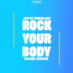 Justin Timberlake - Rock Your Body (Makerz Rework) [FREE DOWNLOAD]