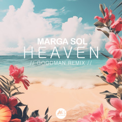 Marga Sol - Heaven (Goodman Remix) [M-Sol Records]