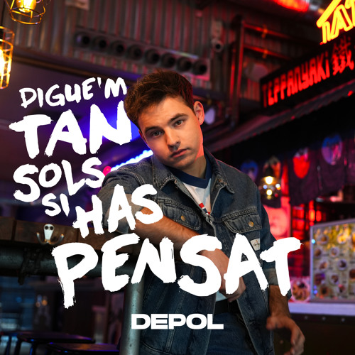 Digue’m Tan Sols Si Has Pensat (Versió en Català)