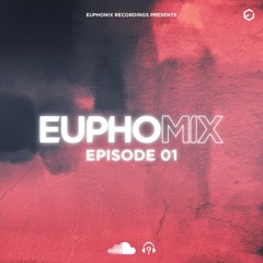 EuphoMIX | Episode 1