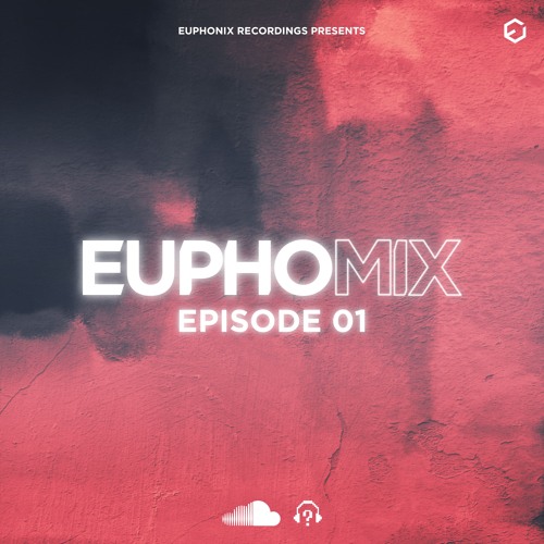 EuphoMIX | Episode 1