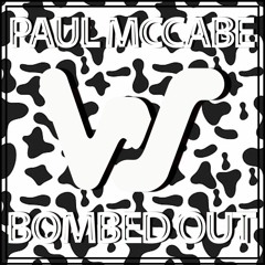 Paul McCabe- Bombed Out (Origianl Mix)