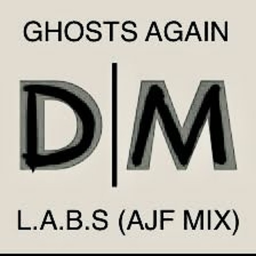 DM and L.A.B.S 'GHOSTSAGAIN'(AJFMIX)