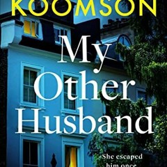 ACCESS [KINDLE PDF EBOOK EPUB] My Other Husband by  Dorothy Koomson 📚
