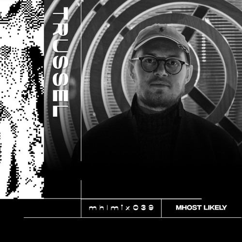 Mhost Likely Mix 039 by TRUSSEL