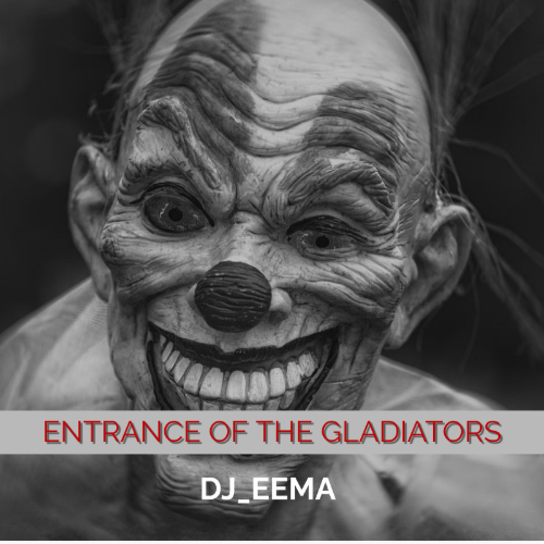 Entrance of the gladiators Rave Edition