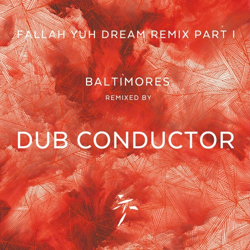 Fallah Yuh Dream REMIX part I - Dub Conductor
