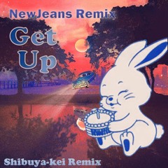NewJeans(뉴진스) - Getup (Shibuya-kei Remix.)