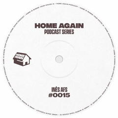 Home Again #15 - Inès Afs