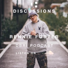 Rennie Foster - Discossions Podcast 001