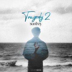 Sunboy - Tragedy 2