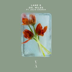 Lane 8 - Oh, Miles feat. Julia Church