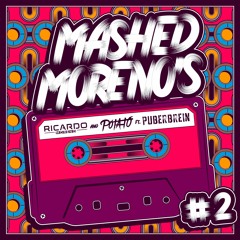 Ricardo Moreno & Potato ft. Puberbrein - Mashed Moreno's 2(FREE DOWNLOAD)