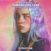 Billie Eilish - Therefore I Am (Hypnotune Bootleg)