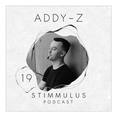 STIMMULUS Podcast 19 - Addy-Z