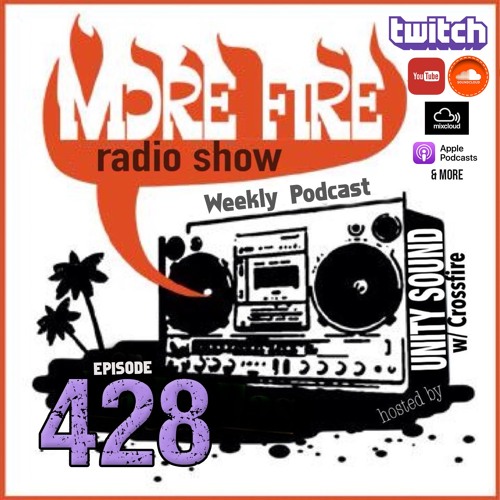 More Fire Show Ep428 (Full Show) Sept 28th 2023 Hosted By Crossfire From Unity Sound