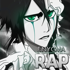 Rap Do Ulquiorra (Bleach) - Enygma