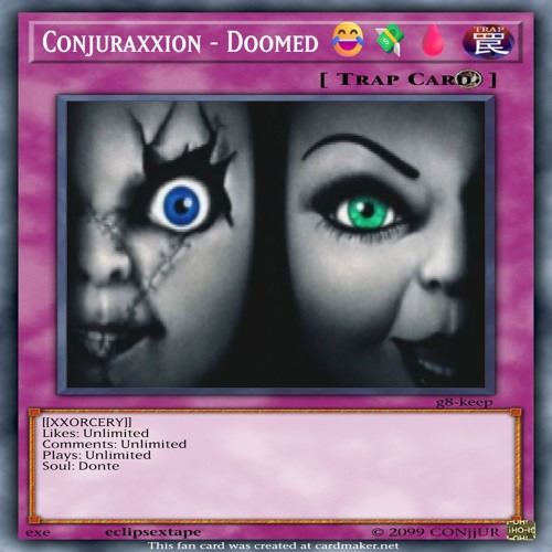 Conjuraxxion 💸⛧ Doomed [[X̸̤̫̹̠̪̽͋̓̔̋̈͐X̸̤̫̹̠̪̽͋̓̔̋̈͐O̸̜͉̹̳̎͒̎̄͘͘͝R̶̨̨̖̬̹̥̜̠͎̺̍͐̂C̸̢̱̗̟̍͗̈́̆͗͒͊̑͘͜E̵̪͐̌̕ͅR̶̨̨̖̬̹̥̜̠͎̺̍͐̂Y̸̢̨̭̟͍̫͉͊]] #0nly0ne #68keep {{{👻}}}