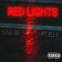 Red Lights (feat. Eli X)