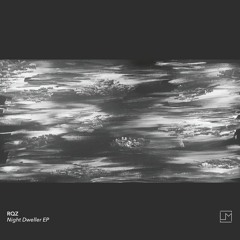 RQZ - Night Dweller EP [UNMUS001]