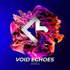 Jares - Void Echoes (Simon Sizer Remix)