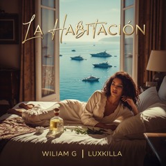 LA_HABITACION WILIAM G X LUXKILLA