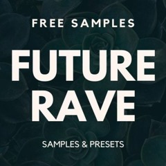 Future Rave - Sample Pack Vol.1 | Free Download