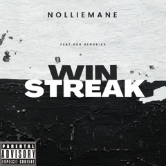 WIN STREAK (Feat. Rob Hendrixx)