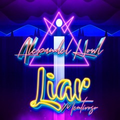 Alexandel Howl - Liar (Mentiroso)