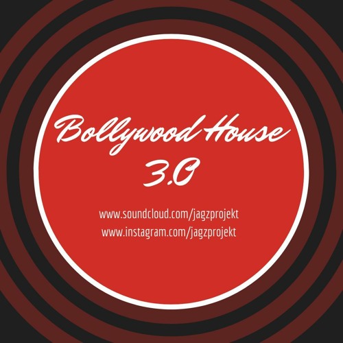 BOLLYWOOD HOUSE 3.0 - JAGZ ProjekT