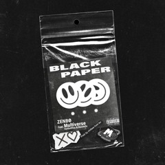 ZENBØ - BLACK PAPER (Feat. Multiverse) (Prod. chillaxe)