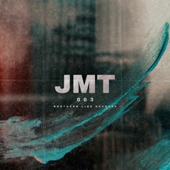 Northern Line Records Resident Mix 003 - JMT