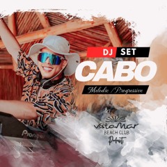 Cabo | Melodic - Progressive Mix 2024 | By Vistamar Beach Club