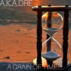 A.GRAIN.OF.TIME.[PROD. Beats by Fatal.Dre]